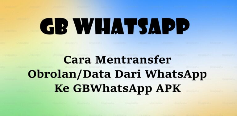 Cara Mentransfer Obrolan/Data Dari WhatsApp Ke GB WhatsApp APK