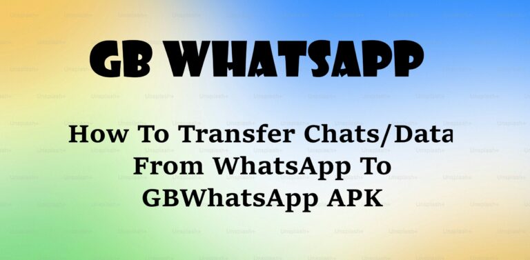 How To Transfer Chats/Data From WhatsApp To GB WhatsApp APK